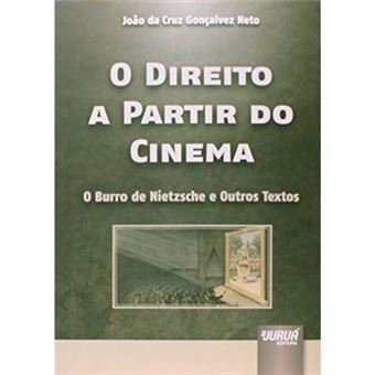 O Direito A Partir Do Cinema. O Burro De Nietzsche E Outros Textos - 1