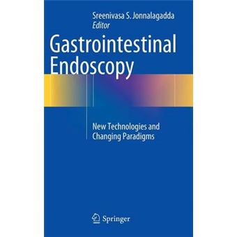 Gastrointestinal Endoscopy - New Technologies and Changing Paradigms - Hardback - 2015 - 1