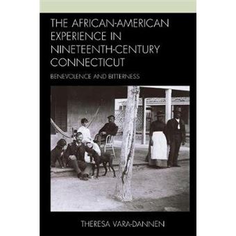 The African-American Experience In Nineteenth-Century Connecticut - 1