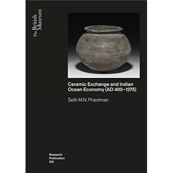 Ceramic Exchange And The Indian Ocean Economy (Ad 400-1275). Volume I: Analysis - 1