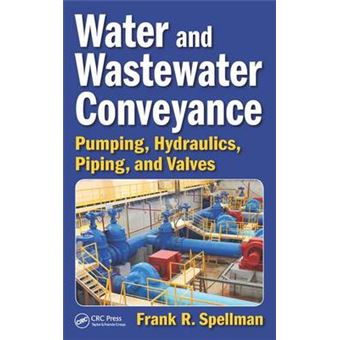 Water And Wastewater Conveyance Pumping, Hydraulics, Piping, And Valves - 1