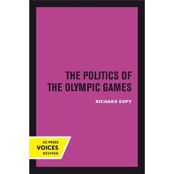 The Politics Of The Olympic Games With An Epilogue, 1976  1980 Uc Press Voices Revived - 1