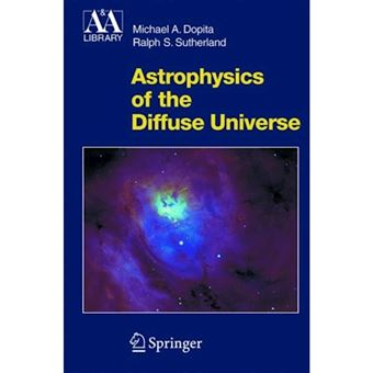 Astrophysics of the Diffuse Universe - Hardback - 2002 - 1