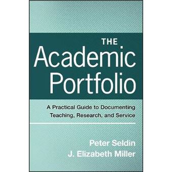 The Academic Portfolio - A Practical Guide to Documenting Teaching, Research, and Service - Paperback - 2008 - 1