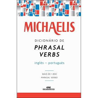 Michaelis. Dicionário de Phrasal Verbs - 1