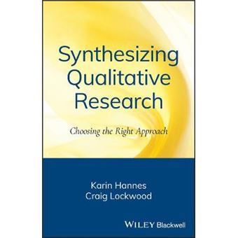 Synthesizing Qualitative Research - Choosing the Right Approach - Paperback - 2011 - 1