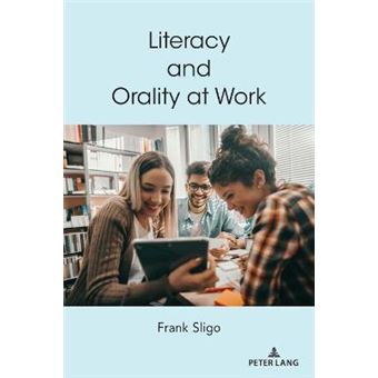 Literacy And Orality At Work 9 Understanding Media Ecology - 1