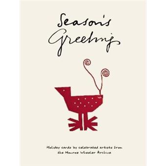 Season'S Greetings: Holiday Cards By Celebrated Artists From The Monroe Wheeler Archive - 1