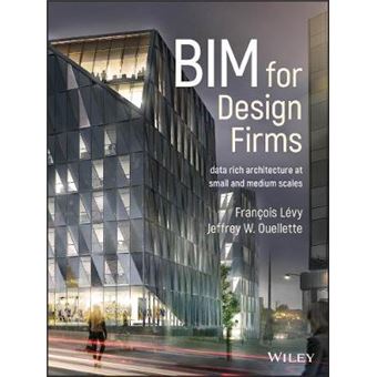 Bim For Design Firms Data Rich Architecture At Small And Medium Scales - 1