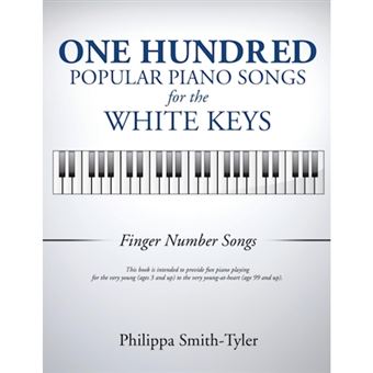 One Hundred Popular Piano Songs for the White Keys - Paperback / softback - 2015 - 1