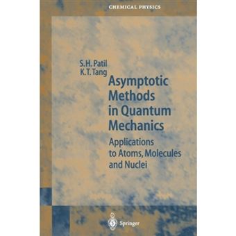 Asymptotic Methods in Quantum Mechanics - Application to Atoms, Molecules and Nuclei - Paperback - 2012 - 1