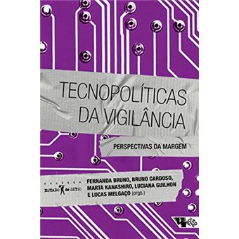 Tecnopolíticas da Vigilância. Perspectivas da Margem - 1
