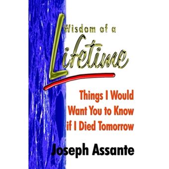 Wisdom of a Lifetime - Things I Would Want You to Know If I Died Tomorrow - Paperback / softback - 2003 - 1