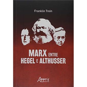 Marx Entre Hegel E Althusser - 1