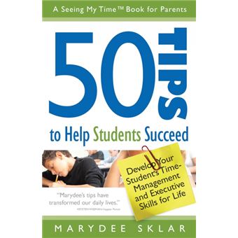 50 Tips to Help Students Succeed - Develop Your Student's Time-Management and Executive Skills for Life - Paperback / softback - 2014 - 1
