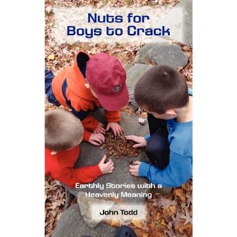 Nuts for Boys to Crack - Earthly Stories with a Heavenly Meaning - Paperback / softback - 2009 - 1
