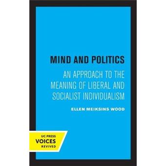 Mind And Politics An Approach To The Meaning Of Liberal And Socialist Individualism - 1