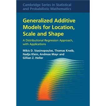 Generalized Additive Models For Location Scale And Shape - 1