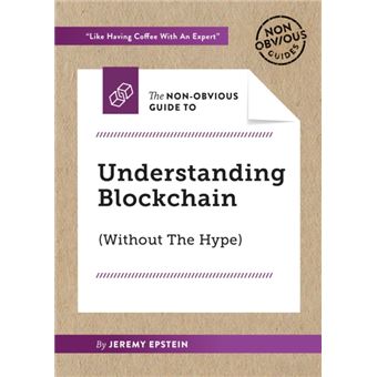 The Nonobvious Guide To Understanding Blockchain Without The Hype By Natalie Pethouhoff - 1