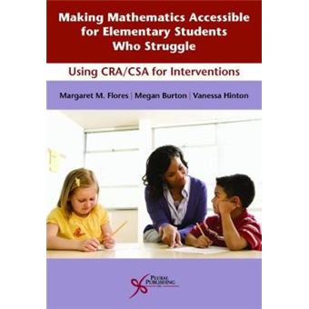 Making Mathematics Accessible For Elementary Students Who Struggle Using Cracsa For Interventions - 1