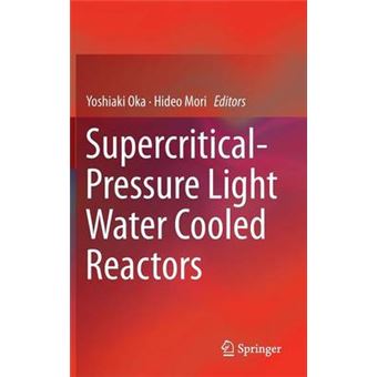 Supercritical-Pressure Light Water Cooled Reactors - Hardback - 2014 - 1