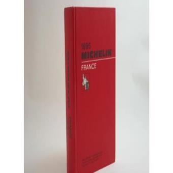 Michelin Red Guide 1995: France (Michelin Red Hotel & Restaurant Guides) - 1