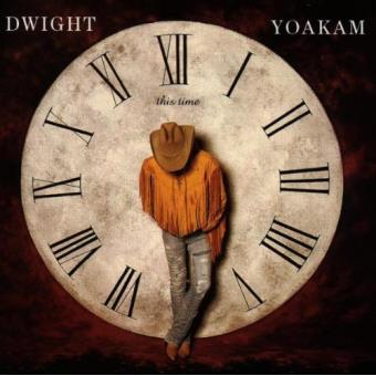 Yoakam, Dwight-This Time - 1