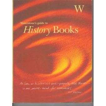 Waterstone'S Guide To History Books. - [Version Originale] - 1