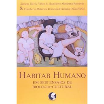 Habitar Humano. Em Seis Ensaios De Biologia Cultural - 1