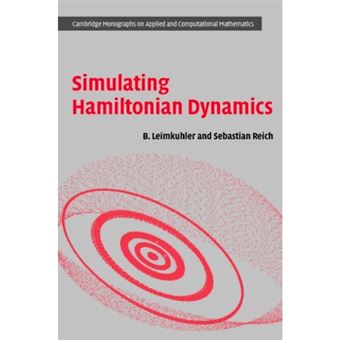 Simulating Hamiltonian Dynamics, Cambridge Monographs On Applied And Computational Mathematics - 1
