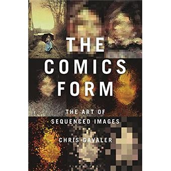 The Comics Form: The Art of Sequenced Images - 1