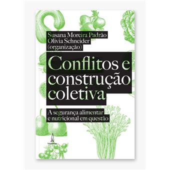 Conflitos e Construção Coletiva: a Segurança Alimentar e Nutricional em Questão - 1