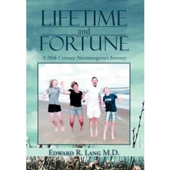 Lifetime and Fortune - A 20th Century Neurosurgeon's Journey - Hardback - 2012 - 1
