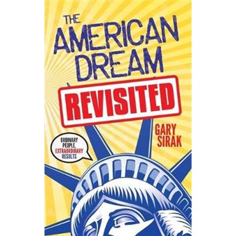 The American Dream, Revisited Ordinary People, Extraordinary Results - 1