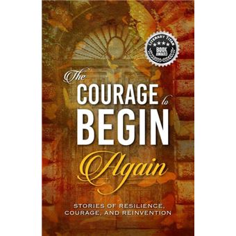 The Courage To Begin Again - 1