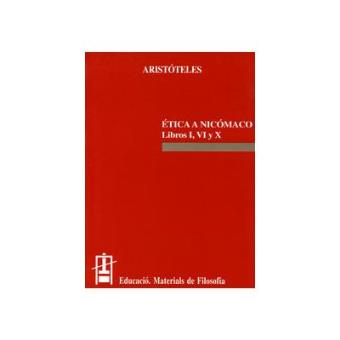 Ética a Nicómaco : Libros I, VI y X - 1