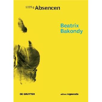 Beatrix Bakondy - Absencen - 1