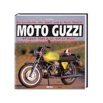 Moto Guzzi : Die Geschichte aller Sport- und Le Mans Modelle - 1