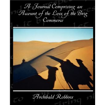 A Journal Comprising an Account of the Loss of the Brig Commerce - Paperback / softback - 2010 - 1