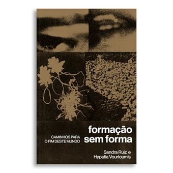 Formação Sem Forma Caminhos Para O Fim Desde Mundo - 1