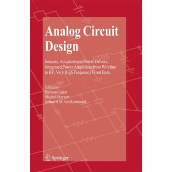 " Analog Circuit Design - Sensors, Actuators and Power Drivers; Integrated Power Amplifiers from Wireline to RF; Very High Frequency Front Ends - Paperback - 2010" - 1