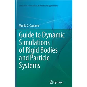 Guide to Dynamic Simulations of Rigid Bodies and Particle Systems - Paperback - 2012 - 1