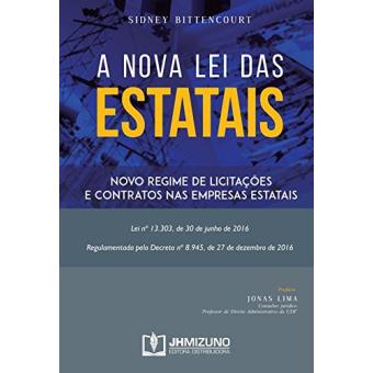 A Nova Lei das Estatais. Novo Regime de Licitações<br>e Contratos nas Empresas Estatais - 1