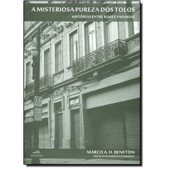 A Misteriosa Pureza dos Tolos. Histórias Entre Ruas e Padarias - 1