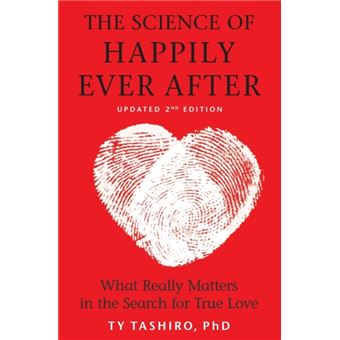 The Science Of Happily Ever After  What Really Matters In The Search For True Love - 1