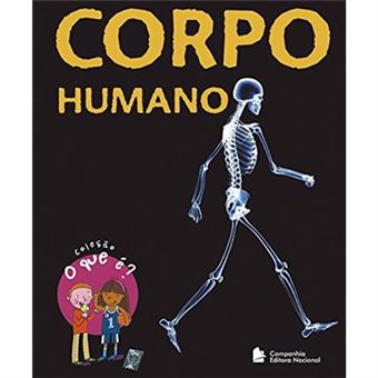Corpo Humano - Coleção O Que É? - 1