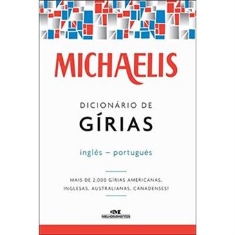 Michaelis. Dicionário De Gírias. Inglês-Português - 1