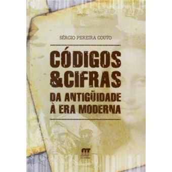Codigos & Cifras. Da Antiguidade A Era Moderna - 1