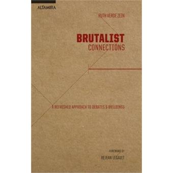 Brutalist Connections: A Refreshed Approach To Debates & Buildings - 1