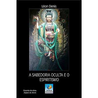 A Sabedoria Oculta e o Espiritismo - 1